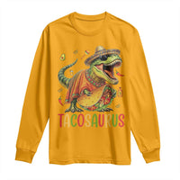 Cinco De Mayo Tacosaurus Long Sleeve Shirt Funny Dinosaur Taco Lover Gift