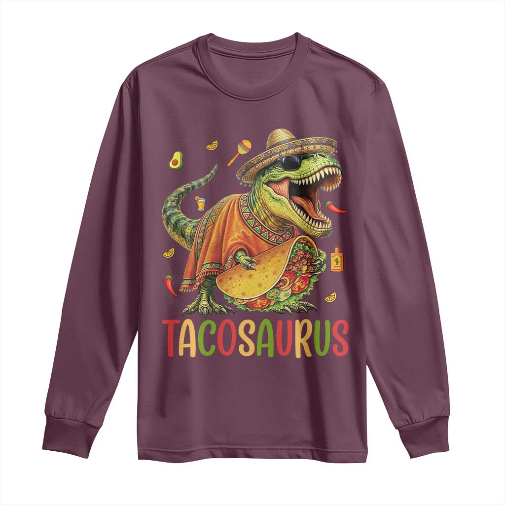 Cinco De Mayo Tacosaurus Long Sleeve Shirt Funny Dinosaur Taco Lover Gift