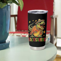 Cinco De Mayo Tacosaurus Tumbler Cup Funny Dinosaur Taco Lover Gift