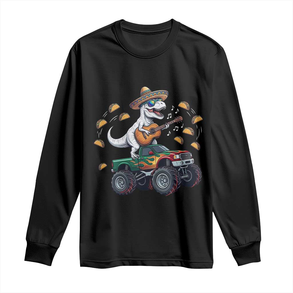 Funny Cinco De Mayo Dinosaur Monster Truck Long Sleeve Shirt Taco Lover Gift
