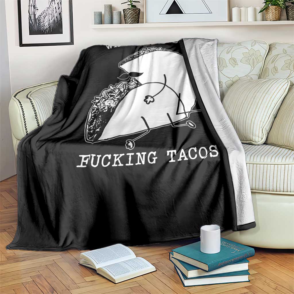 Funny Taco Joke Adult Humor Gift Throw Blanket Who Wants Fucking Tacos