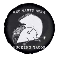 Funny Taco Joke Adult Humor Gift Spare Tire Cover Who Wants Fucking Tacos