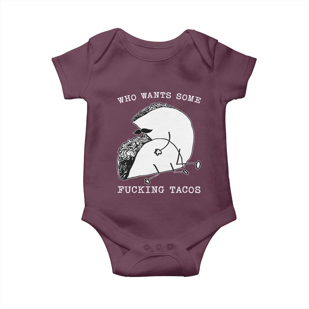 Funny Taco Joke Adult Humor Gift Baby Onesie Who Wants Fucking Tacos