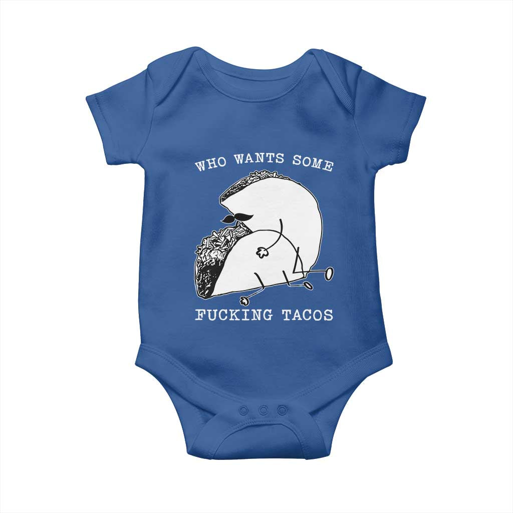 Funny Taco Joke Adult Humor Gift Baby Onesie Who Wants Fucking Tacos