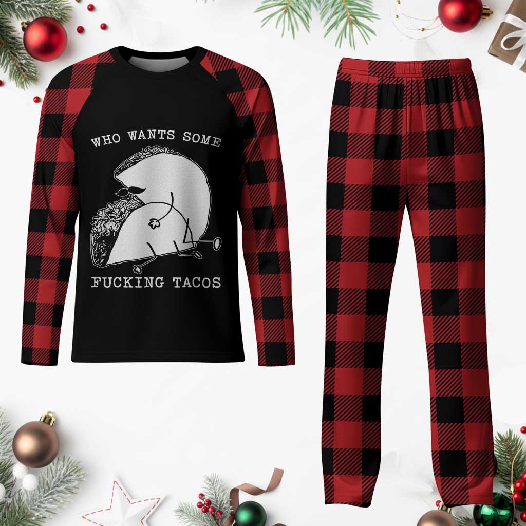 Funny Taco Joke Adult Humor Gift Plaid Pajama Set Who Wants Fucking Tacos