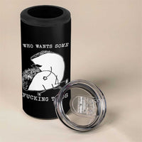 Funny Taco Joke Adult Humor Gift 4 in 1 Can Cooler Tumbler Who Wants Fucking Tacos
