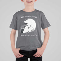 Funny Taco Joke Adult Humor Gift T Shirt For Kid Who Wants Fucking Tacos