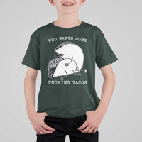 Funny Taco Joke Adult Humor Gift T Shirt For Kid Who Wants Fucking Tacos