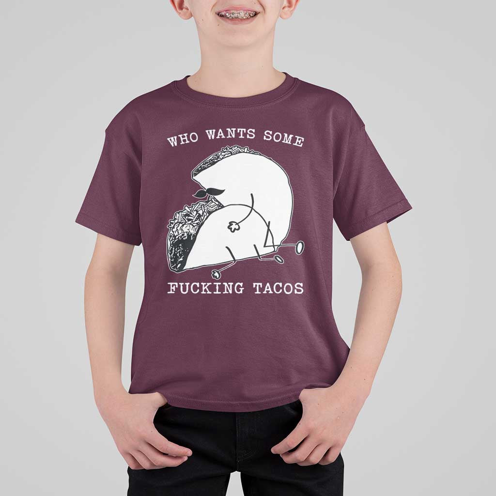 Funny Taco Joke Adult Humor Gift T Shirt For Kid Who Wants Fucking Tacos