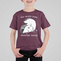 Funny Taco Joke Adult Humor Gift T Shirt For Kid Who Wants Fucking Tacos