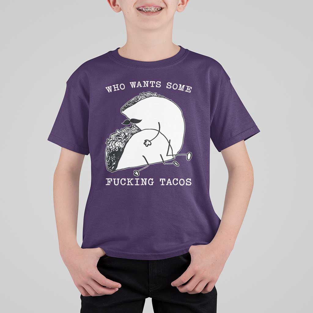 Funny Taco Joke Adult Humor Gift T Shirt For Kid Who Wants Fucking Tacos