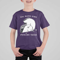 Funny Taco Joke Adult Humor Gift T Shirt For Kid Who Wants Fucking Tacos