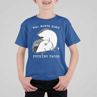 Funny Taco Joke Adult Humor Gift T Shirt For Kid Who Wants Fucking Tacos