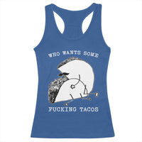 Funny Taco Joke Adult Humor Gift Racerback Tank Top Who Wants Fucking Tacos