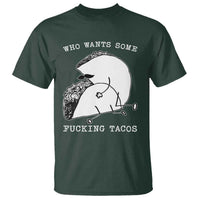 Funny Taco Joke Adult Humor Gift T Shirt Who Wants Fucking Tacos