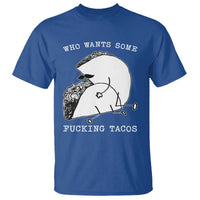 Funny Taco Joke Adult Humor Gift T Shirt Who Wants Fucking Tacos