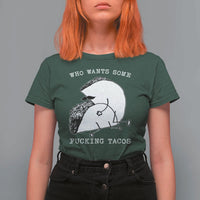 Funny Taco Joke Adult Humor Gift T Shirt For Women Who Wants Fucking Tacos