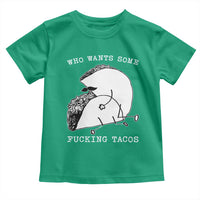Funny Taco Joke Adult Humor Gift Toddler T Shirt Who Wants Fucking Tacos
