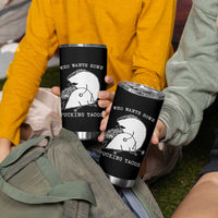 Funny Taco Joke Adult Humor Gift Tumbler Cup Who Wants Fucking Tacos