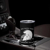 Funny Taco Joke Adult Humor Gift Tumbler Cup Who Wants Fucking Tacos