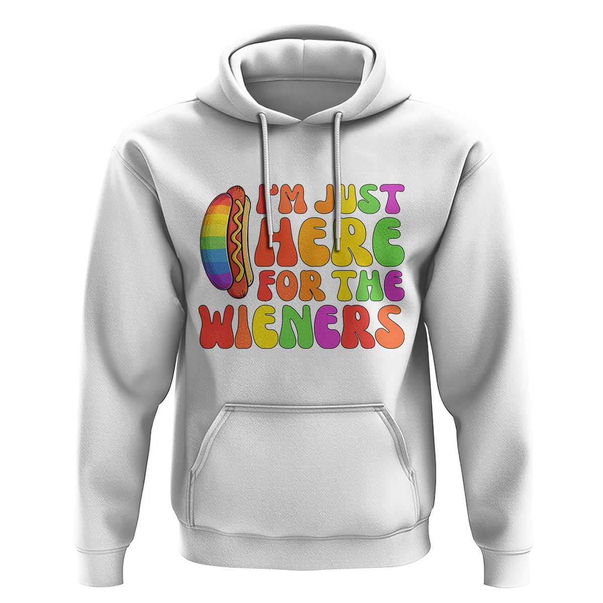 Funny Im Just Here For The Wieners Hoodie LGBTQ Pride Party Gift