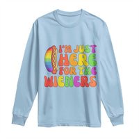 Funny Im Just Here For The Wieners Long Sleeve Shirt LGBTQ Pride Party Gift