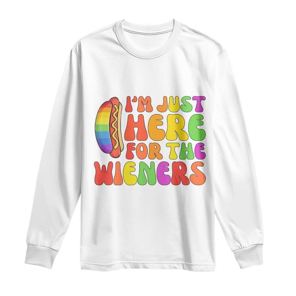 Funny Im Just Here For The Wieners Long Sleeve Shirt LGBTQ Pride Party Gift