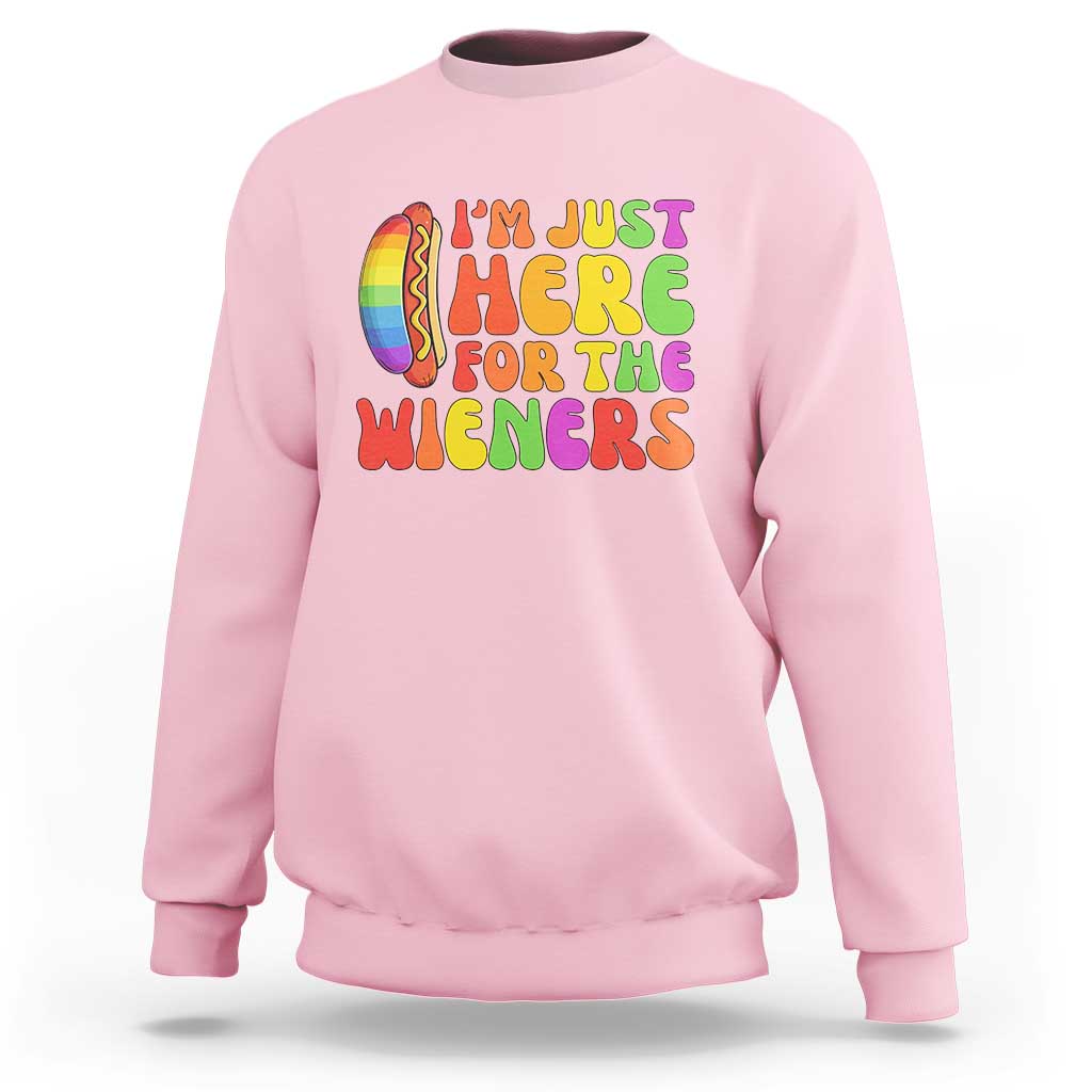 Funny Im Just Here For The Wieners Sweatshirt LGBTQ Pride Party Gift