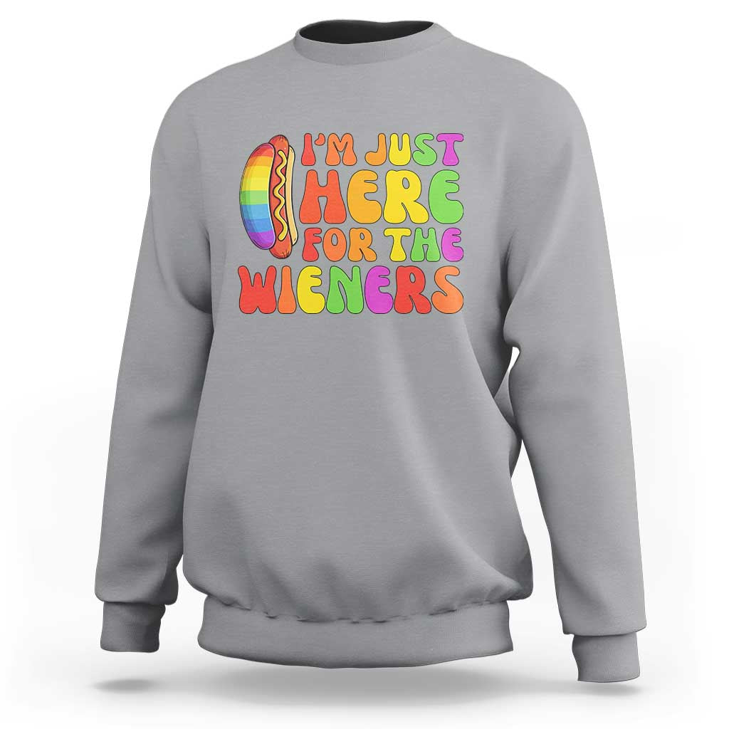 Funny Im Just Here For The Wieners Sweatshirt LGBTQ Pride Party Gift