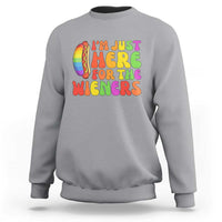 Funny Im Just Here For The Wieners Sweatshirt LGBTQ Pride Party Gift