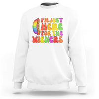 Funny Im Just Here For The Wieners Sweatshirt LGBTQ Pride Party Gift