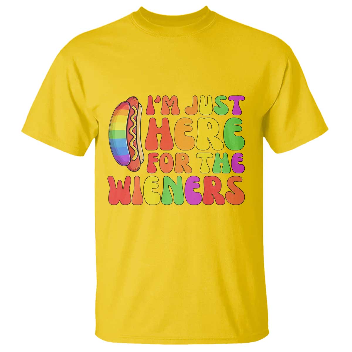 Funny Im Just Here For The Wieners T Shirt LGBTQ Pride Party Gift