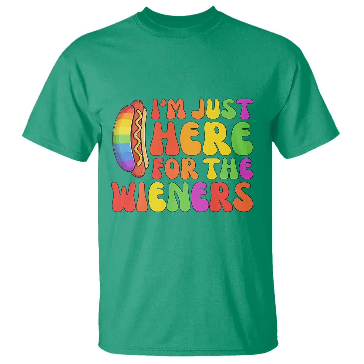 Funny Im Just Here For The Wieners T Shirt LGBTQ Pride Party Gift