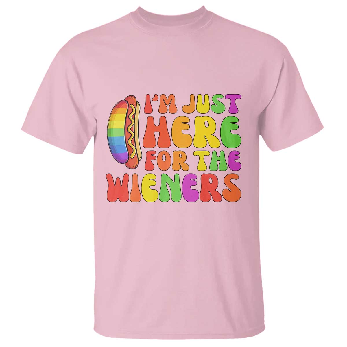 Funny Im Just Here For The Wieners T Shirt LGBTQ Pride Party Gift