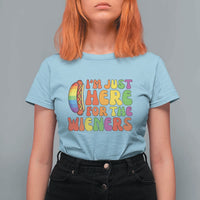 Funny Im Just Here For The Wieners T Shirt For Women LGBTQ Pride Party Gift