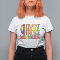Funny Im Just Here For The Wieners T Shirt For Women LGBTQ Pride Party Gift