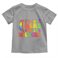 Funny Im Just Here For The Wieners Toddler T Shirt LGBTQ Pride Party Gift