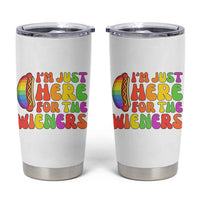Funny Im Just Here For The Wieners Tumbler Cup LGBTQ Pride Party Gift