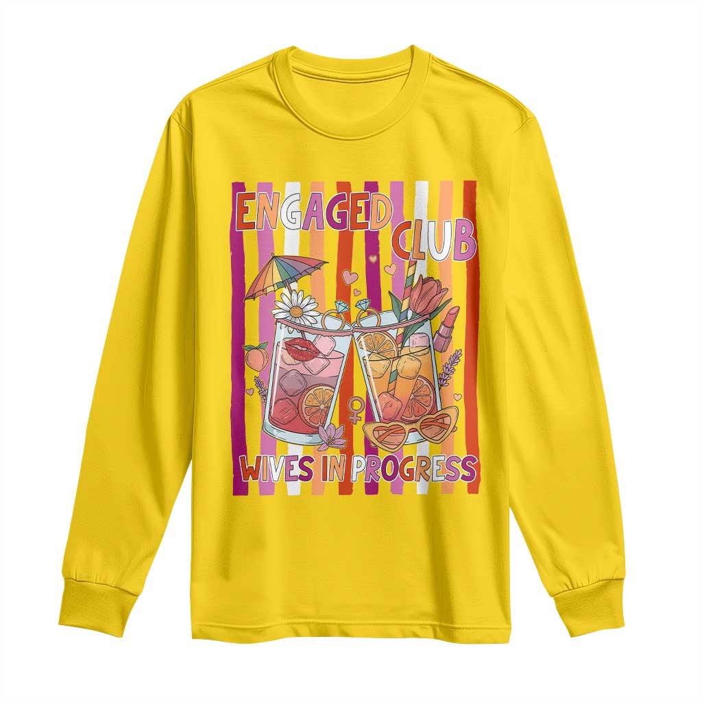 Engaged Club Wives In Progress Long Sleeve Shirt Lesbian Bachelorette Engagement Gift