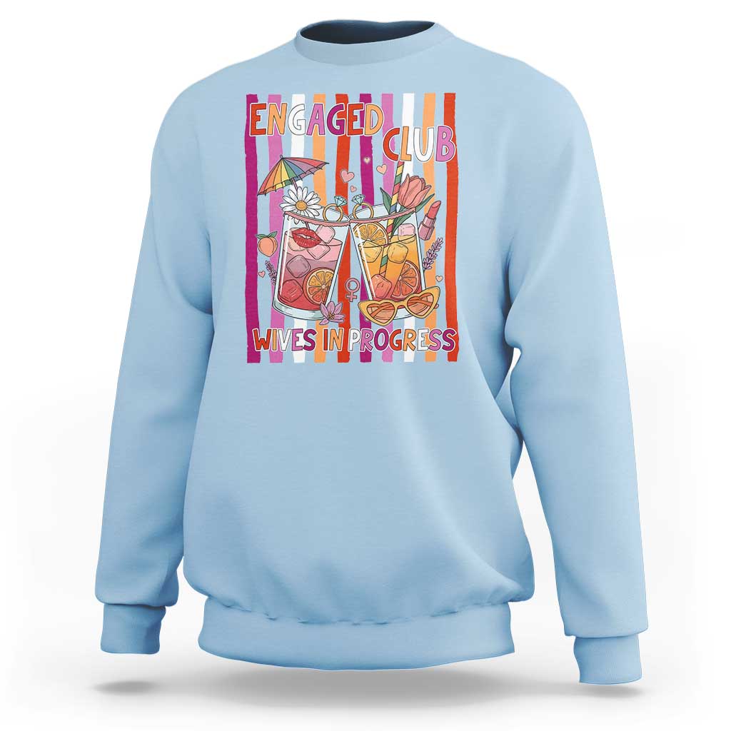 Engaged Club Wives In Progress Sweatshirt Lesbian Bachelorette Engagement Gift