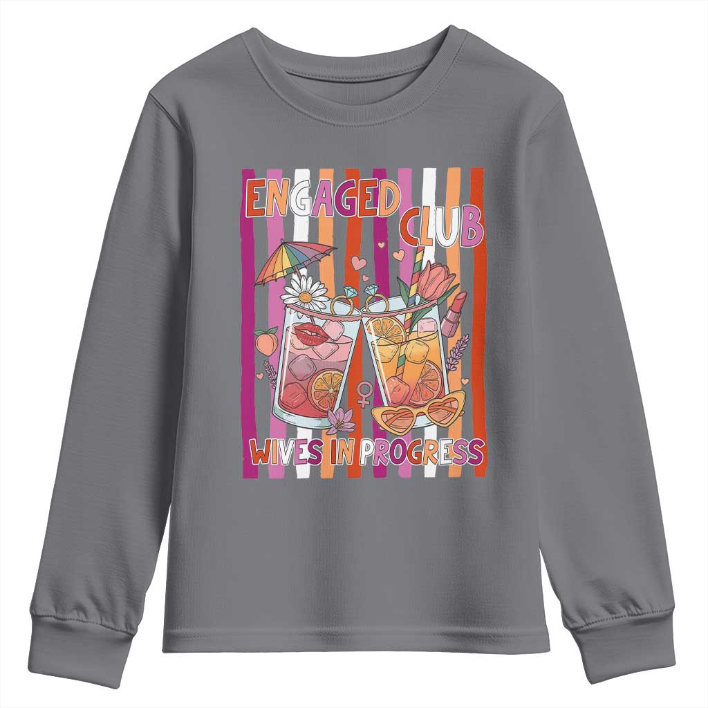 Engaged Club Wives In Progress Youth Sweatshirt Lesbian Bachelorette Engagement Gift