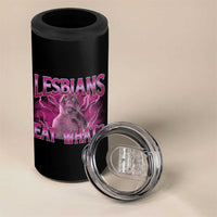 Funny Monkey Meme Lesbians Eat What 4 in 1 Can Cooler Tumbler LGBTQ Pride Gift