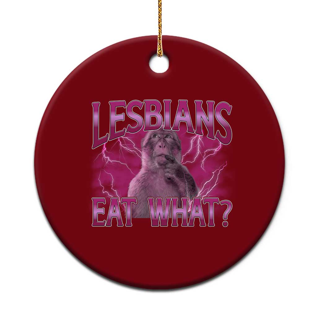 Funny Monkey Meme Lesbians Eat What Ceramic Ornament LGBTQ Pride Gift