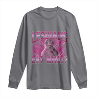 Funny Monkey Meme Lesbians Eat What Long Sleeve Shirt LGBTQ Pride Gift