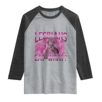 Funny Monkey Meme Lesbians Eat What Raglan Shirt LGBTQ Pride Gift