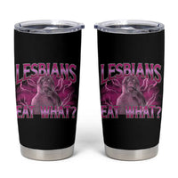 Funny Monkey Meme Lesbians Eat What Tumbler Cup LGBTQ Pride Gift