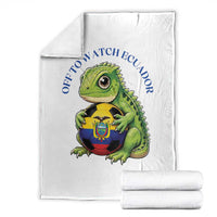 Off To Watch Ecuador Throw Blanket Funny Ecuador Iguana Soccer Fan Gift