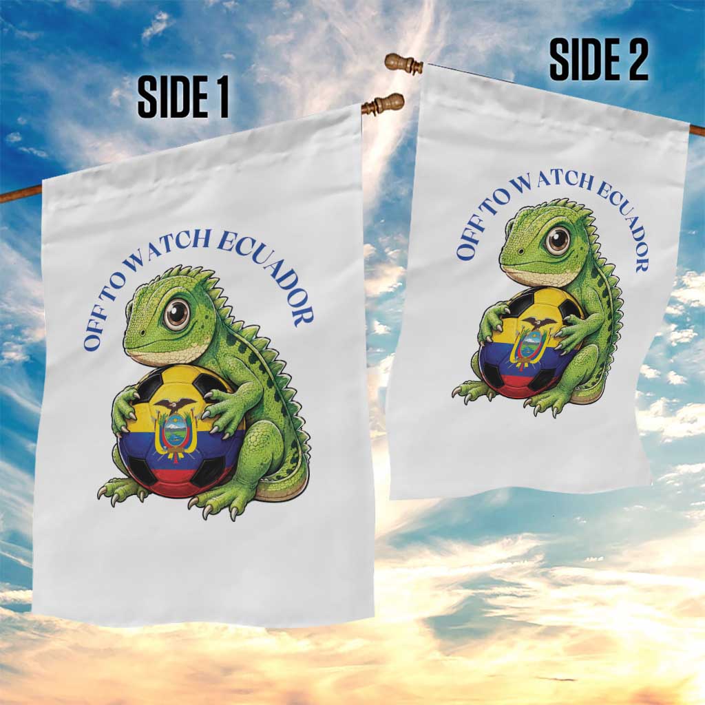 Off To Watch Ecuador Garden Flag Funny Ecuador Iguana Soccer Fan Gift