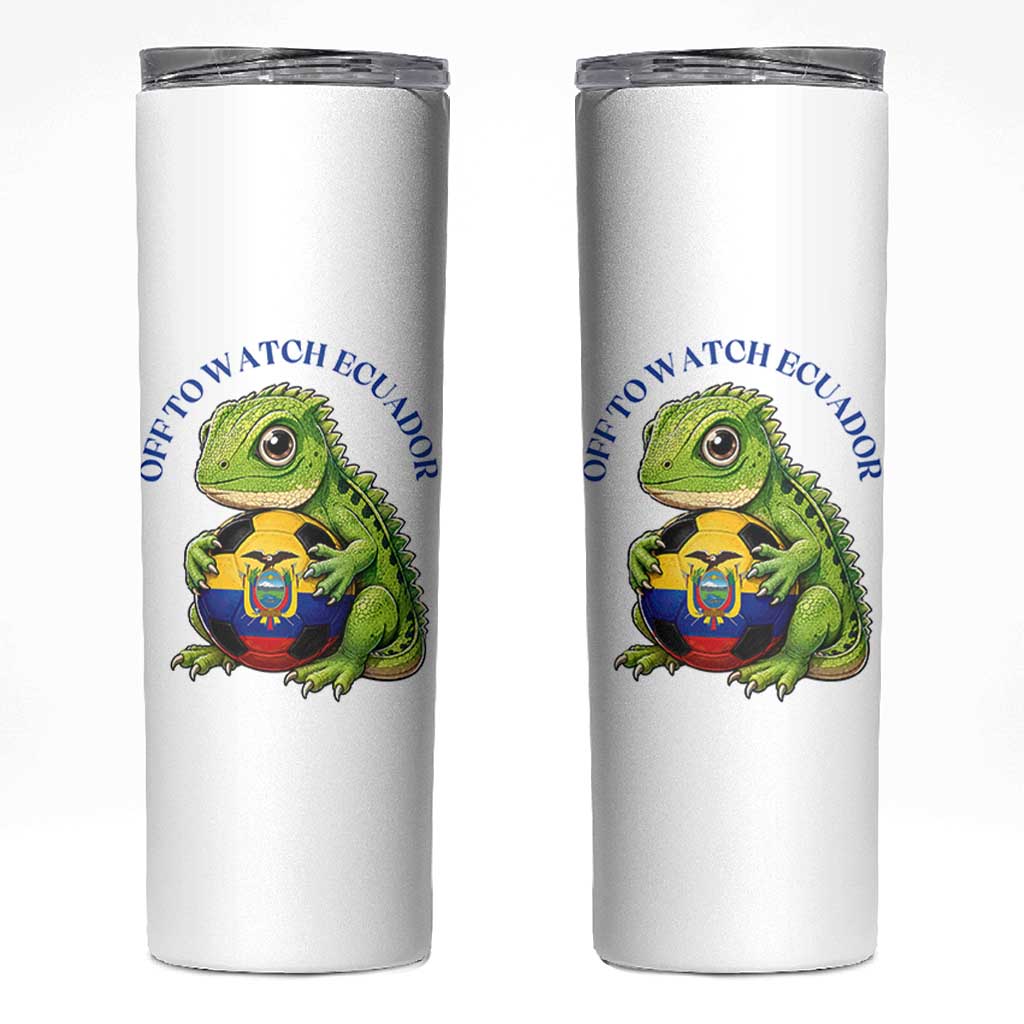Off To Watch Ecuador Skinny Tumbler Funny Ecuador Iguana Soccer Fan Gift