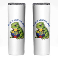 Off To Watch Ecuador Skinny Tumbler Funny Ecuador Iguana Soccer Fan Gift